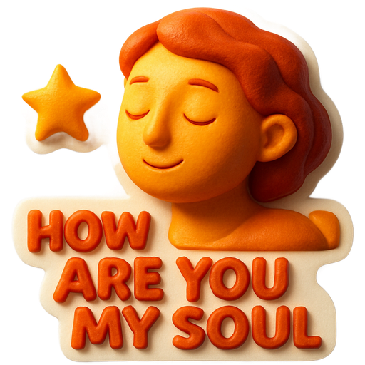 3D isometric sticker, soft claymation style, a peaceful face looking at a small star, vibrant warm lighting, bold glossy text "how are you my soul", white die-cut border, high resolution, white background.