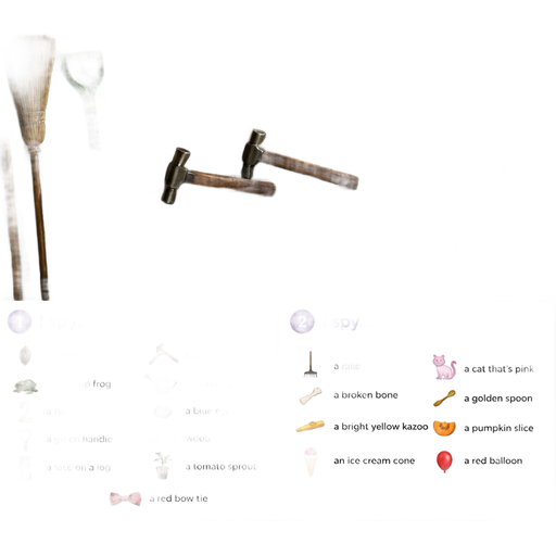 I spy spooky mansion deluxe scholastic pc video game gameplay tool shed picture i spy riddle I spy a cocoon, a wind up frog, a two, a green handle, a face on a log: two hammers, a watering can, a blue eye,
wood, a tomato sprout, and a red bow tie. i spy riddle 2 i spy a rake, a broken bone, a bright yellow kazoo, an ice cream cone: a cat that's pink, a golden spoon, a pumpkin slice, and a red balloon.