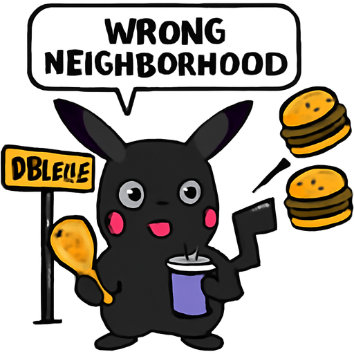 Pure Black pikachu with fried chicken and grape coolaid in O’block saying “wrong neighborhood” while whipping hamburgers with his tail